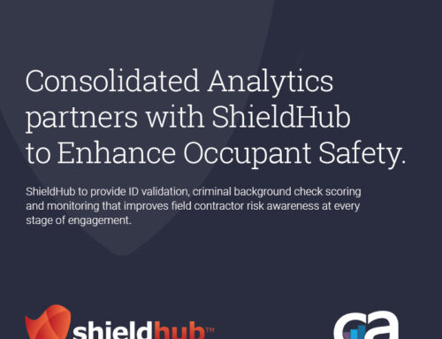 Consolidated Analytics Partners with ShieldHub to Enhance Occupant Safety with Monitored Contractor Criminal Risk Scores