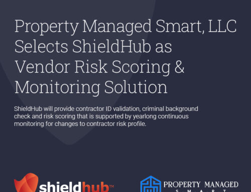 Property Managed Smart, LLC Selects ShieldHub as Vendor Risk Scoring and Monitoring Solution